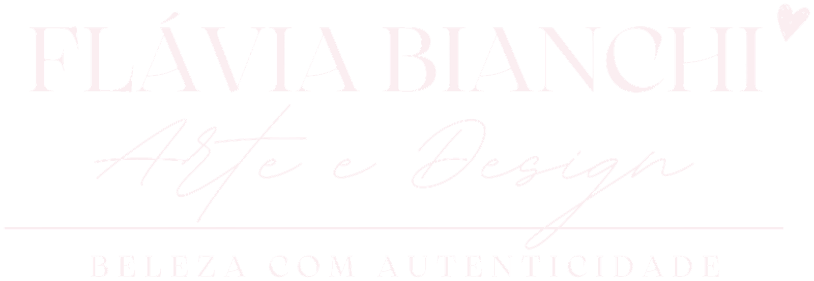 Flávia Bianchi — Arte e Design · Beleza com Autenticidade